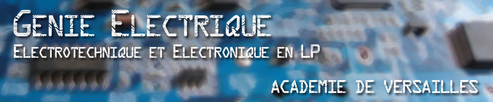  Génie électrique, électrotechnique et électronique en LP dans l'académie de Versailles